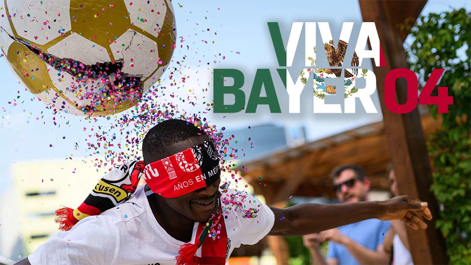 VIVA BAYER 04 | Die Tour nach México